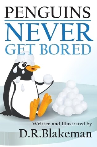 Cover of Penguins Never Get Bored