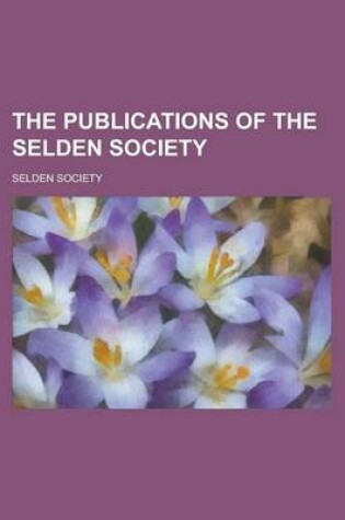 Cover of The Publications of the Selden Society (Volume 8)