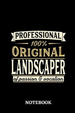 Cover of Professional Original Landscaper Notebook of Passion and Vocation