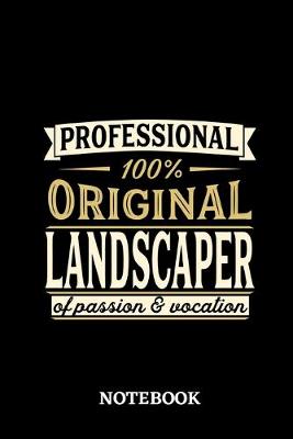 Book cover for Professional Original Landscaper Notebook of Passion and Vocation