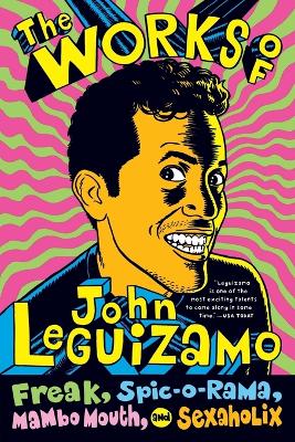 Book cover for The Works Of John Leguizamo