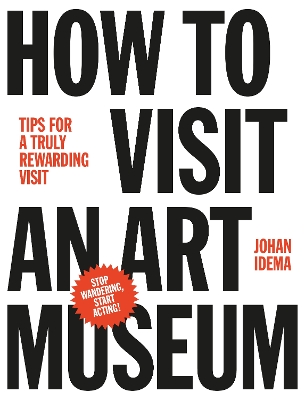 Cover of How to Visit an Art Museum: Tips for a Truly Rewarding Visit