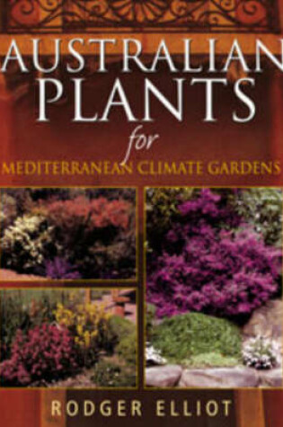 Cover of Australian Plants for Mediterranean Climate Gardens