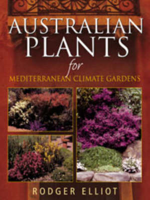 Book cover for Australian Plants for Mediterranean Climate Gardens