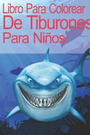 Cover of Libro de Colorear de Tiburones Para Ninos