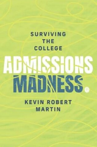 Cover of Surviving the College Admissions Madness