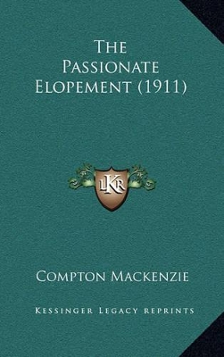 Book cover for The Passionate Elopement (1911)