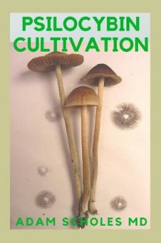 Cover of Psilocybin Cultivation