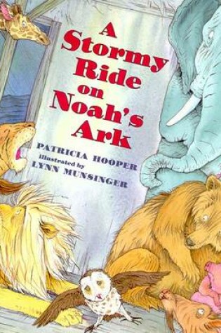 Cover of A Stormy Ride on Noah's Ark