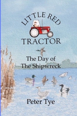 Cover of Little Red Tractor - The Day of the Shipwreck