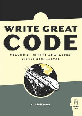 Cover of Write Great Code, Volume 2