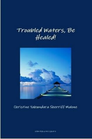 Cover of Troubled Waters, be Healed