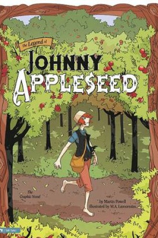 Cover of Graphic Spin Legend of Johnny Appleseed the Graphic Novel