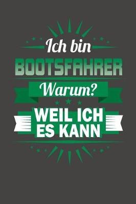 Book cover for Ich Bin Bootsfahrer - Warum? Weil Ich Es Kann