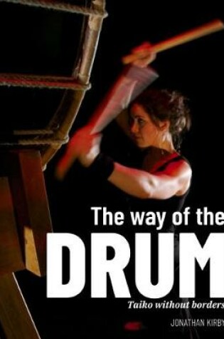 Cover of The Way of the Drum - Taiko without Borders