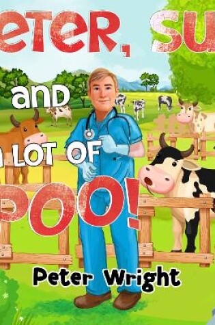 Cover of Peter, Sue and a Lot of Poo!
