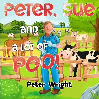 Book cover for Peter, Sue and a Lot of Poo!