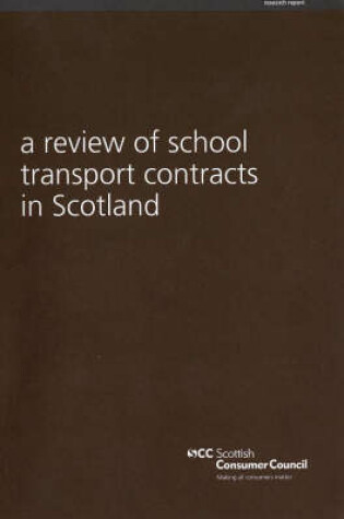 Cover of A Review of School Transport Contracts in Scotland