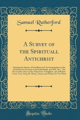 Cover of A Survey of the Spirituall Antichrist