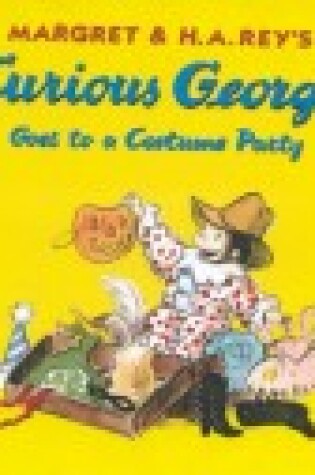 Cover of Curious George Goes to a Costume Party