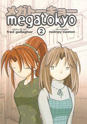Megatokyo, Volume 2 by Fred Gallagher, Dominic Nguyen