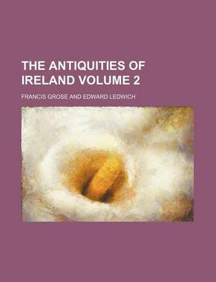 Book cover for The Antiquities of Ireland Volume 2