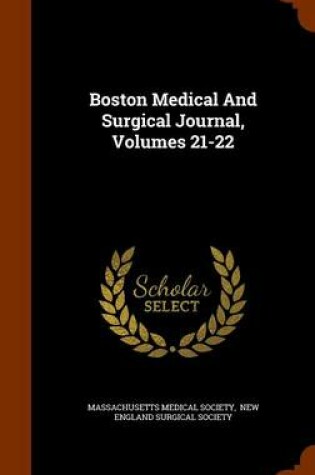 Cover of Boston Medical and Surgical Journal, Volumes 21-22