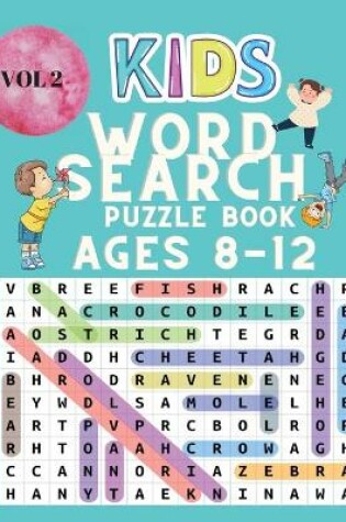 Cover of Kids Word Search Puzzle Book for Ages 8-12