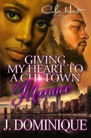 Cover of Giving My Heart To A Chi-Town Menace