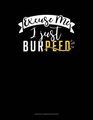 Cover of Excuse Me I Just Burpeed