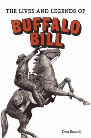 Cover of The Lives and Legends of Buffalo Bill