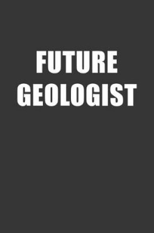 Cover of Future Geologist Notebook