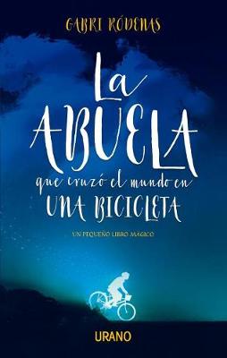 Book cover for Abuela Que Cruzo El Mundo En Una Bicicleta, La