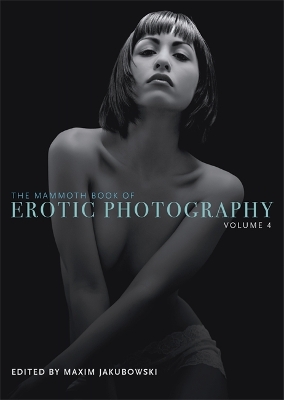 Book cover for The Mammoth Book of Erotic Photography, Vol. 4