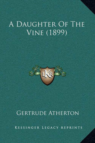 Cover of A Daughter of the Vine (1899)