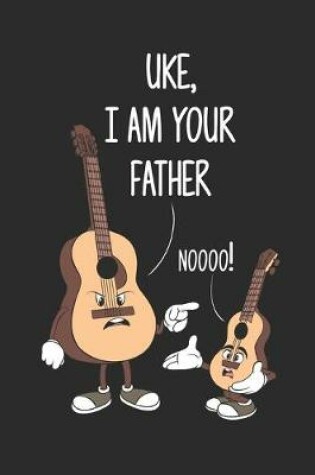 Cover of Uke I am your Father Nooo!