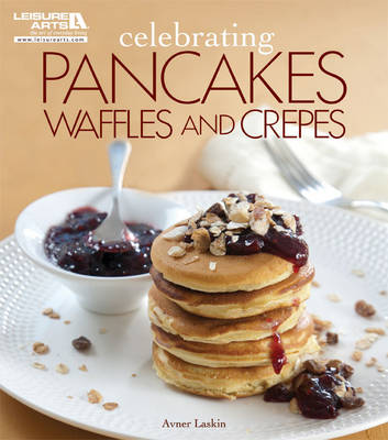 Cover of Celebrating Pancakes, Waffles and Crepes