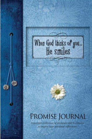 Cover of When God Thinks of You...He Smiles Promise Journal