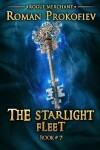 Book cover for The Starlight Fleet (Rogue Merchant Book #7)