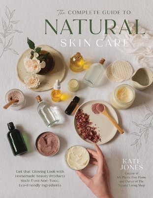 Book cover for The Complete Guide to Natural Skin Care