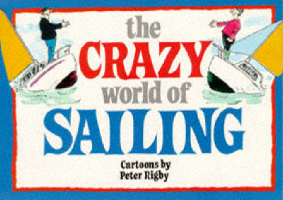 Book cover for The Crazy World of Sailing