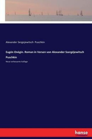 Cover of Eugén Onégin. Roman in Versen von Alexander Ssergéjewitsch Puschkin