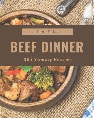 Book cover for 365 Yummy Beef Dinner Recipes