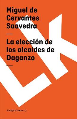 Cover of La Elecci�n de Los Alcaldes de Daganzo