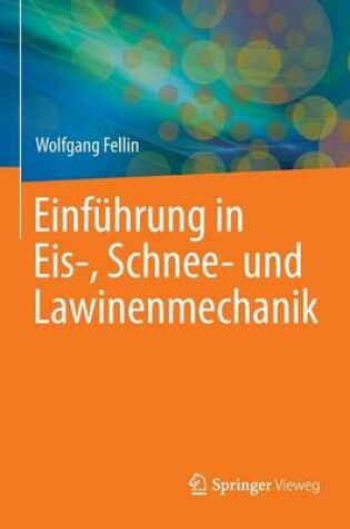 Cover of Einführung in Eis-, Schnee- und Lawinenmechanik