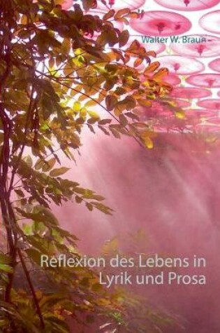 Cover of Reflexion des Lebens in Lyrik und Prosa