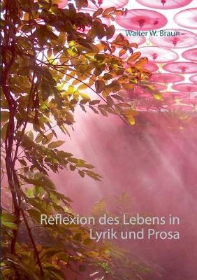 Book cover for Reflexion des Lebens in Lyrik und Prosa