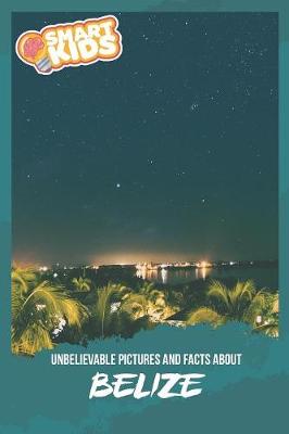 Book cover for Unbelievable Pictures and Facts About Belize