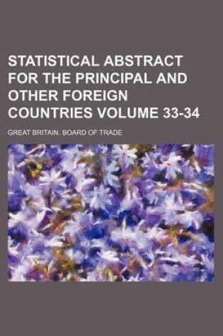Cover of Statistical Abstract for the Principal and Other Foreign Countries Volume 33-34