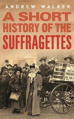 Book cover for A Short History of the Suffragettes